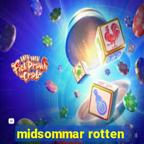 midsommar rotten